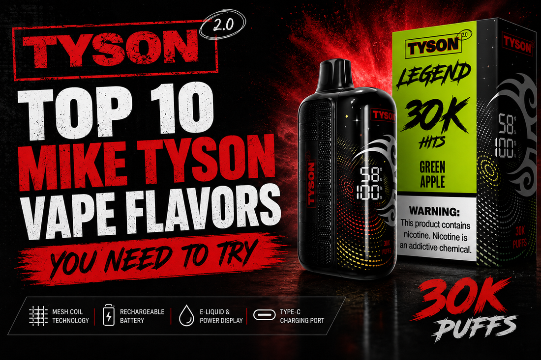 Top 10 Mike Tyson Vape Flavors You Need to Try