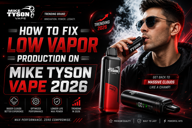 How to Fix Low Vapor Production on Mike Tyson Vape