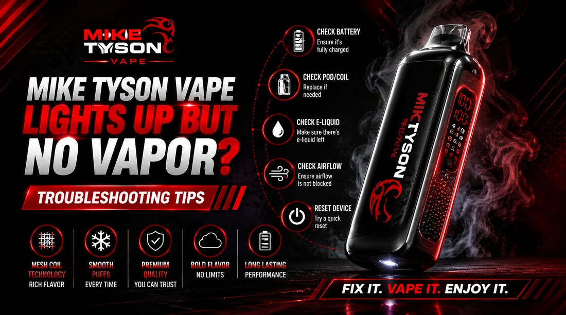 Mike Tyson Vape Lights Up but No Vapor? Troubleshooting Tips