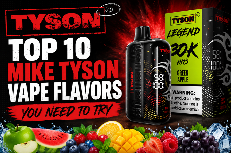 Top 10 Mike Tyson Vape Flavors You Need to Try