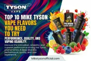 mike tyson vape flavors