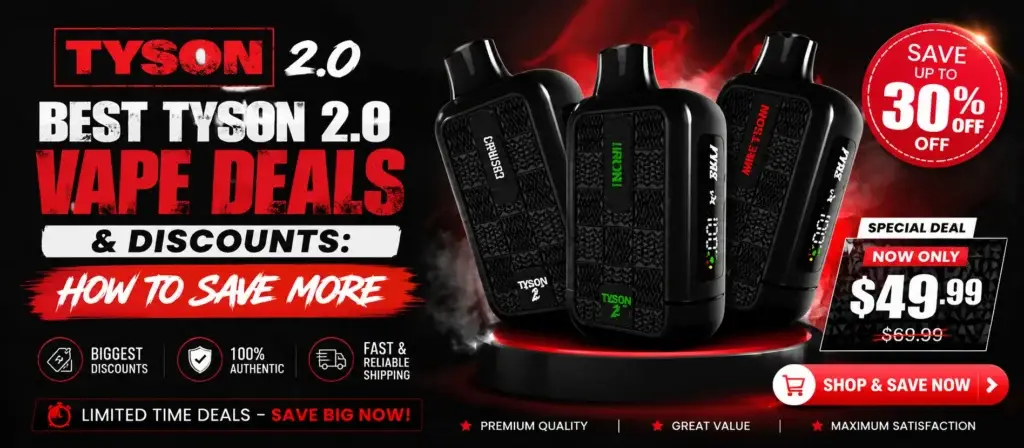Best Tyson 2.0 Vape Deals &Amp; Discounts: How To Save More 1 Tyson 2.0